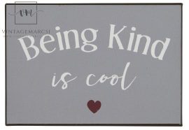 Vintage "Being kind is cool" Fém Tábla - 20 cm.