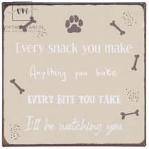   Vintage "Every snack you make Anything you bake every bite you take I'll be watching you" Fémtábla - 18 cm.