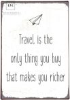   Vintage Fém Tábla "Travel is the only thing you buy that makes you richer"
