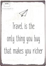   Vintage Fém Tábla "Travel is the only thing you buy that makes you richer"